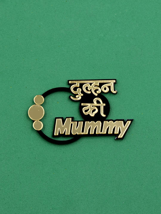 Dulhan ki Mummy Brooch for wedding